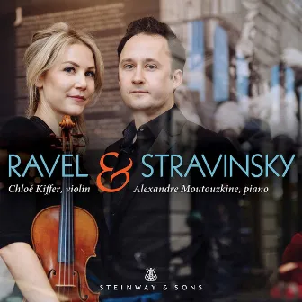 Ravel & Stravinsky: Works for Violin & Piano by Alexandre Moutouzkine