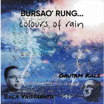 Barsao' rung...Colours of Rain by Gautam Kale