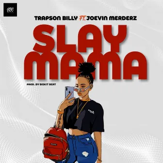 Slay Mama by TrapSon Billy