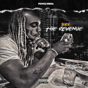 Renew the Revenue by Prince Dreda