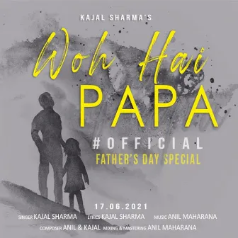 Woh Hai Papa (Official) by Anil Maharana