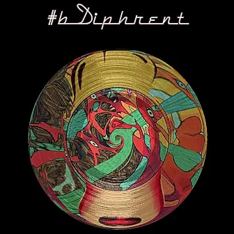 B Diphrent by Diphrent Strokes