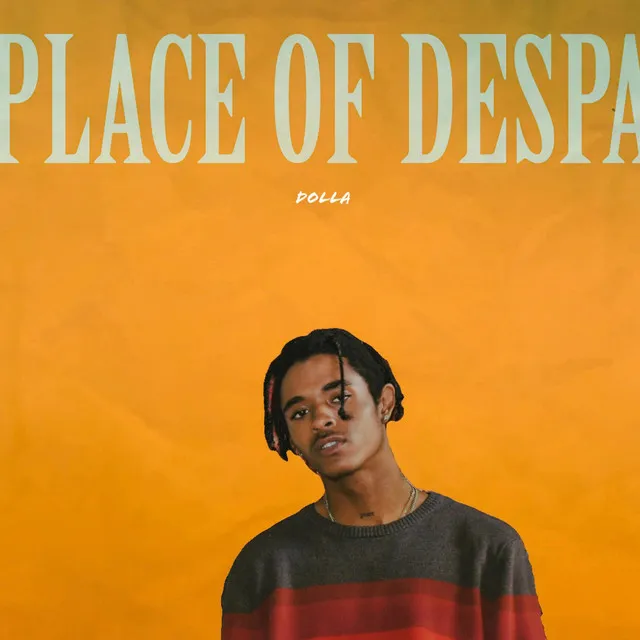 A PLACE OF DESPAIR