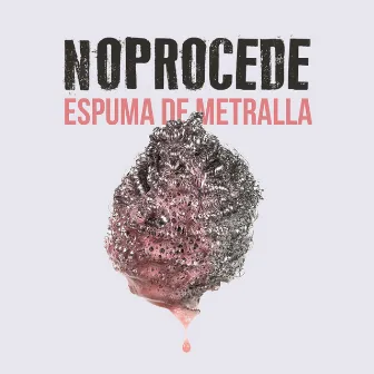 Espuma de Metralla by NoProcede