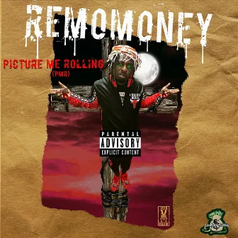 Picture Me Rolling (Pmr) by RemoMoney