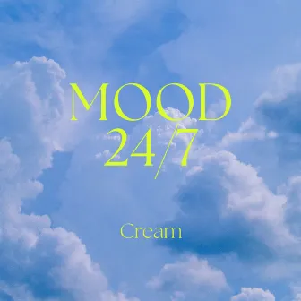 Mood 24/7 by Cream