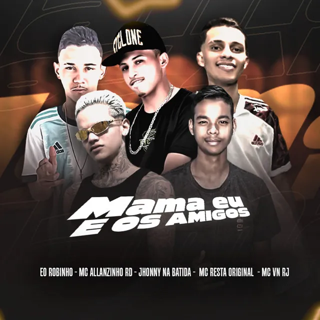 Mama Eu e os Amigos - Remix