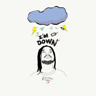 I'm Down by Crizzle Mac