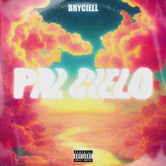 PAL CIELO by Bryciell