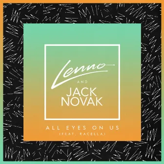 All Eyes On Us by Lenno