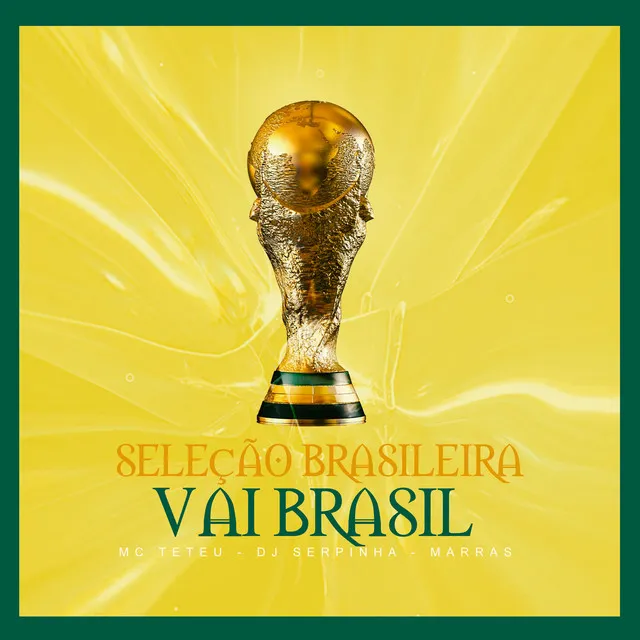 Seleção Brasileira - Vai Brasil