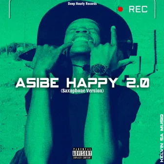 Asibe Happy 2.0 (Sax Version) by Kelvin SA MusiQ