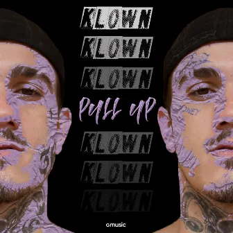 Pull Up by Klown