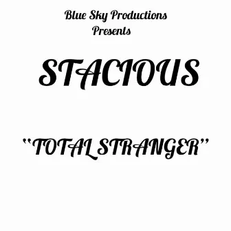 Total Stranger by Stacious