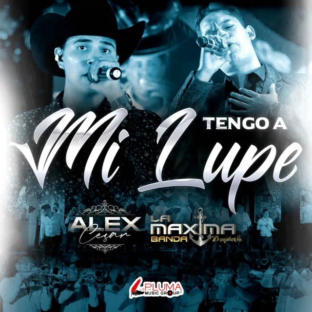 Tengo a mi Lupe - En Vivo