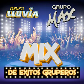 Mix De Exitos Gruperos (Grupero) by Grupo Max