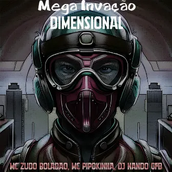 Mega Invação Dimensional by Unknown Artist