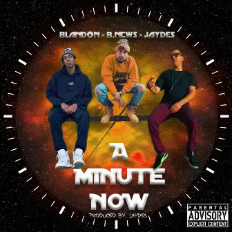 A Minute Now by Blandon