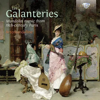 Les Galanteries: Mandolin Music from 18th-Century Paris by Artemandoline