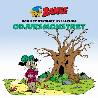 Bamse och det otroligt livsfarliga odjursmonstret - en lättskrämd saga by Bamse