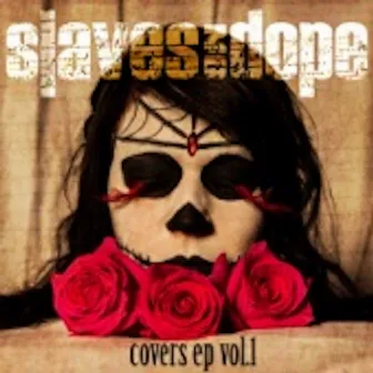 Covers, Vol. 1 by Slaves on Dope