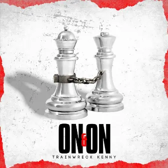 On & On by Trainwreck Kenny