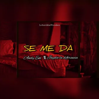 Se Me Da by Andy Em