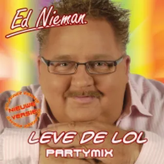 Leve de lol (partymix) by Ed Nieman