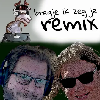 Bregje Ik Zeg Je (Remix) by Geiten Neukende DJ