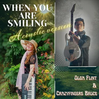 When You Are Smiling (Acoustic Version) by Olga Flint