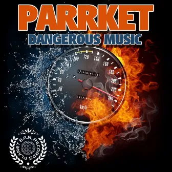 Dangerous Music by Parrket