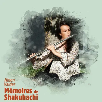 Mémoires de Shakuhachi by Ninon Valder