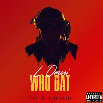 Who Dat by L'OMARI