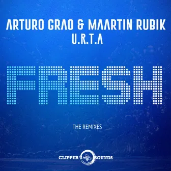 Fresh (The Remixes) by Arturo Grao