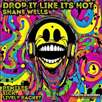 DROP IT LIKE IT'S HOT by Shane Wells