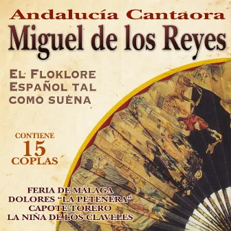 Andalucía Cantaora. El Folklore Español Tal Como Suena by Miguel De Los Reyes