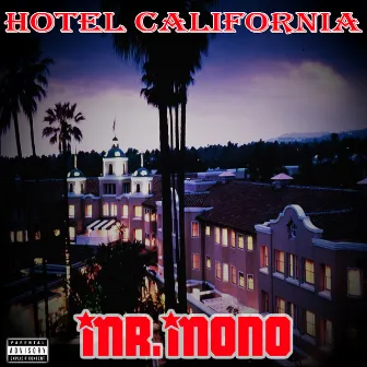 Hotel California by Mr Mono