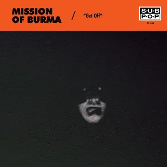 Get Off by Mission Of Burma