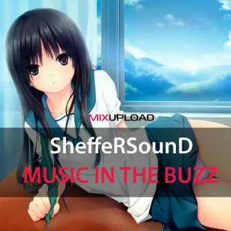 MUSIC IN THE BUZZ by Sheffersound