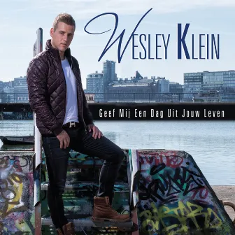 Geef Mij Een Dag Uit Jouw Leven by Wesley Klein