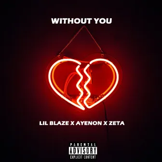 Without You by AyeNon