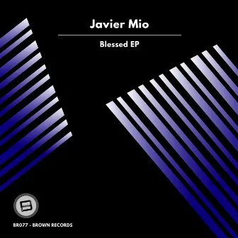 Blessed EP by Javier Mio