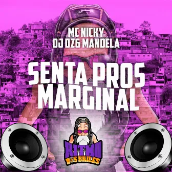 Senta Pros Marginal by Mc Nicky