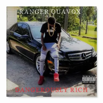 Dangerously Rich by Ranger Quavox