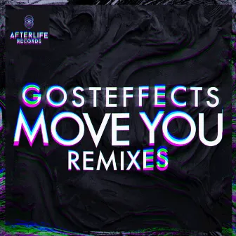 Move You (Remixes) by Gosteffects