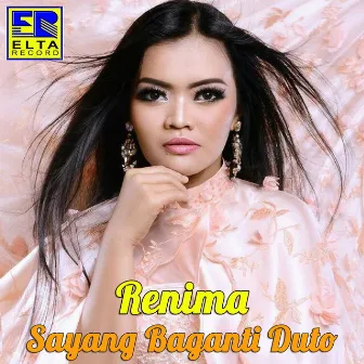 Sayang Baganti Duto by Renima