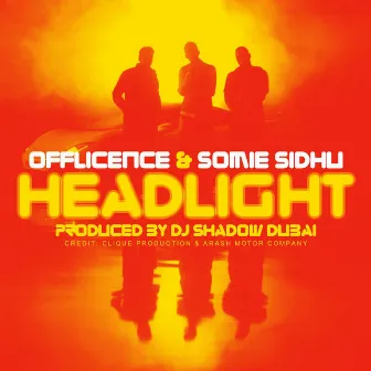 Headlight (feat. DJ Shadow Dubai) by Offlicence