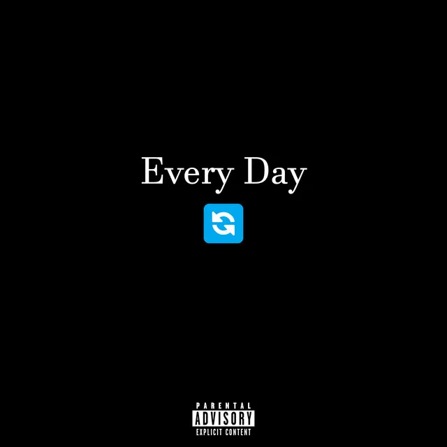 Every Day (Speed Up)