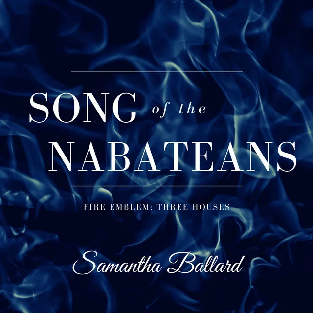 Song of the Nabateans (From "Fire Emblem: Three Houses")