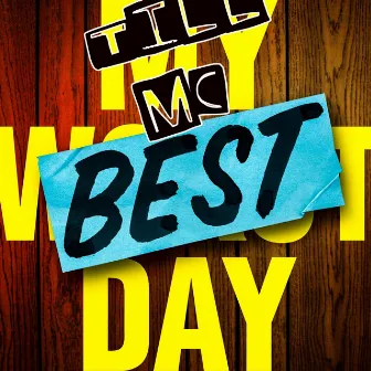 Best Day by Till Mc